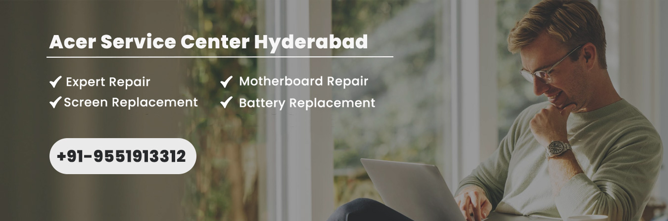 Acer Service Center Hyderabad, Laptop Repair Experts Acer Laptop Service Center Hyderabad – Genuine Repairs